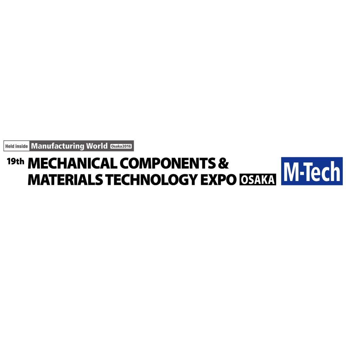 2016 Mechanical Components & Materials Technology Expo (M-Tech)
